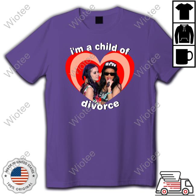 Official Pop Crave Katy Perry And Rihanna I'm A Child Of Divorce Shirts