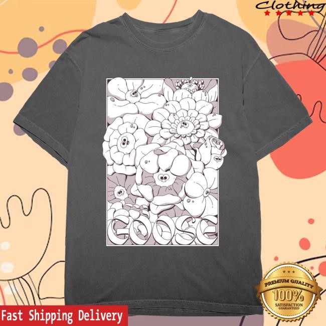 Official Goose The Band Merch Empress Flowers Top Shirt Goosetheband