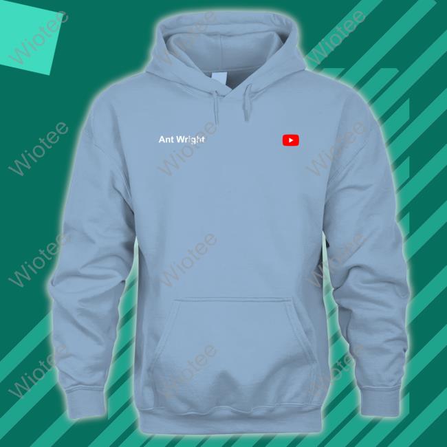 Ant Wright Tee Shirt Ant Wright Youtube Hoodie