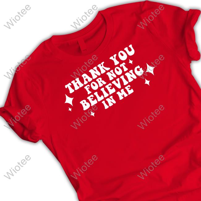 Kai Cenat Thank You For Not Believing In Me Tee