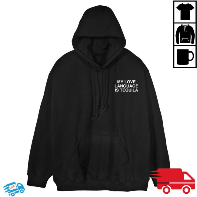 Official Linda Finegold Merch Store My Love Language Is Tequila Black Hoodies Lindafinegold Clothing Shop Official Linda Finegold Merch Store My Love Language Is Tequila Black Shirt New Lindafinegold Clothing Shop