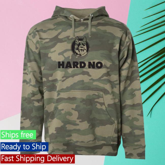 Official Shoresy Merch Letterkenny Hard No Crewneck Sweatshirt Camo
