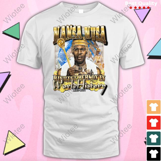Richest Person Ever T Shirt