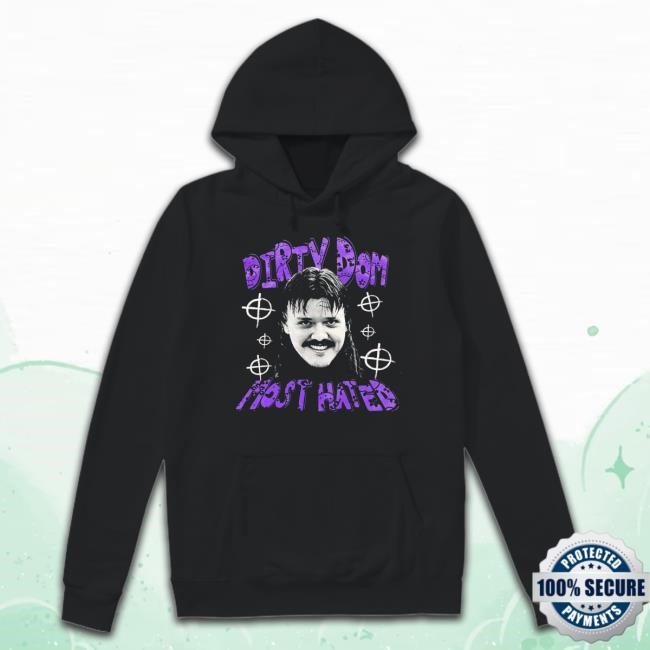Dirty Dom Most Hated Shirt Dirty Dom Most Hated Short Sleeve Shirt
