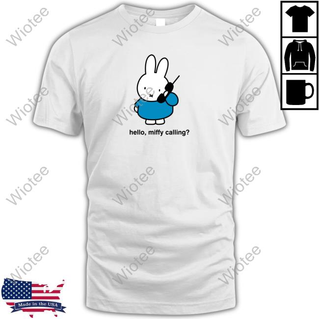 Thunder Egg Merch Hello Miffy Calling Shirt
