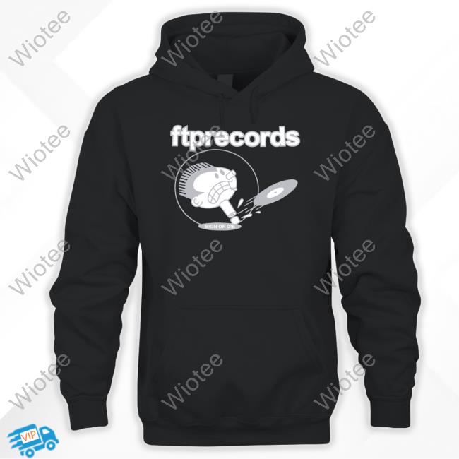 Fuck The Population Merch Ftp Records Pullover Shirts