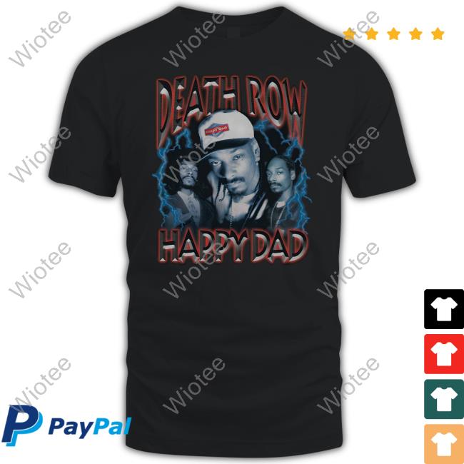 Official Happy Dad Merch Happy Dad X Death Row Street Vintage Shirt