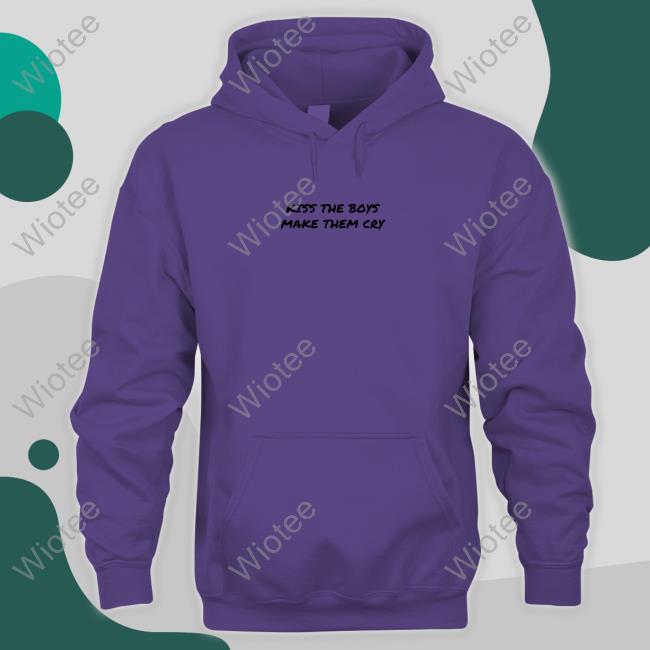 Kiss The Boy And Make Them Cry Sweatshirt Kiss The Boy And Make Them Cry Sweatshirt