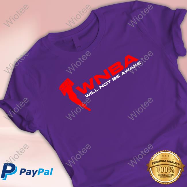Wnba Will Not Be Awake Black T Shirts Official Jidion Merch Wnba Will Not Be Awake Black Shirts