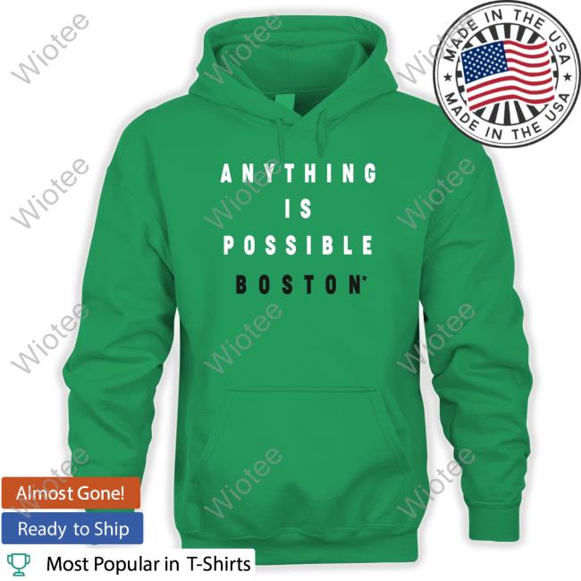 Anything Is Possible Boston Tee Shirt