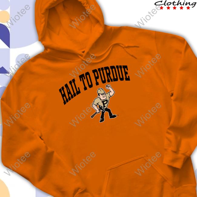 Hail To Purdue Hooded Sweatshirt Purdue Athletics Merch Hail To Purdue Sweatshirt