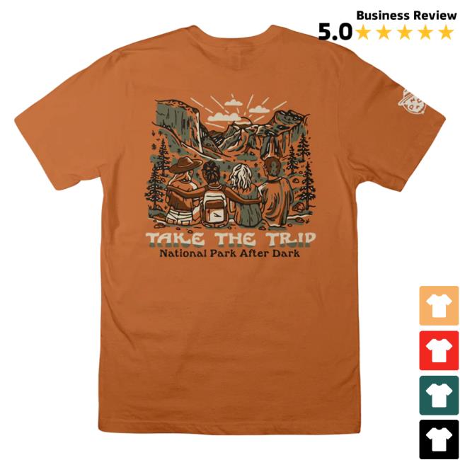 Fanjoy Merch Npad National Park After Dark Take The Trip Copper T-Shirts Official Fanjoy Merch Npad National Park After Dark Take The Trip Copper Shirt