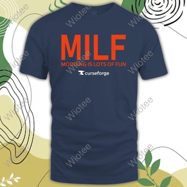 MILF Modding Is Lot Of Fun T Shirt MILF Modding Is Lot Of Fun New Tee