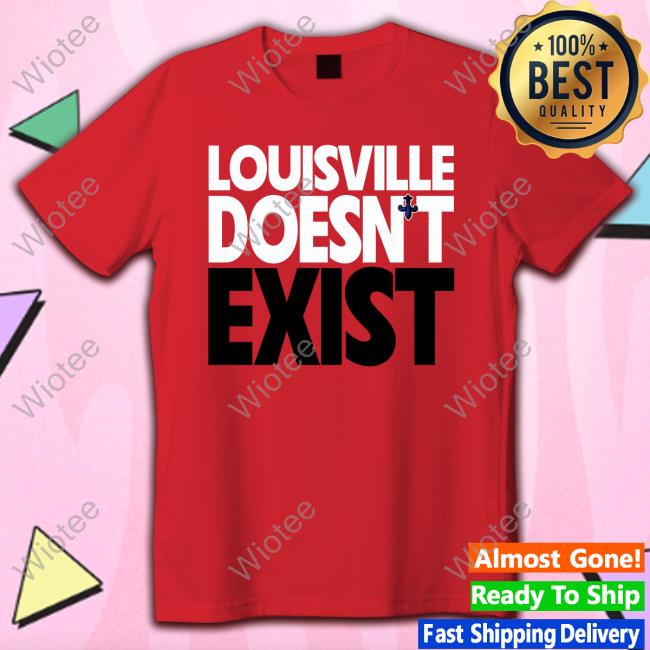 Official Matt Jones Aaron Bradshaw Oneness Boutique Merch Louisville Doesn't Exist Tee Shirt Official Matt Jones Aaron Bradshaw Oneness Boutique Merch Louisville Doesn't Exist Long Sleeve T Shirt