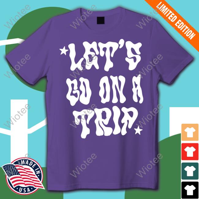 Official Lyrical Lemonade Merch Let's Go On A Trip T Shirt Lyrical Lemonade Let's Go On A Trip Hooded Sweatshirt