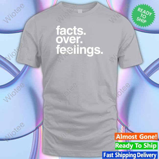 Facts Over Feelings Tee
