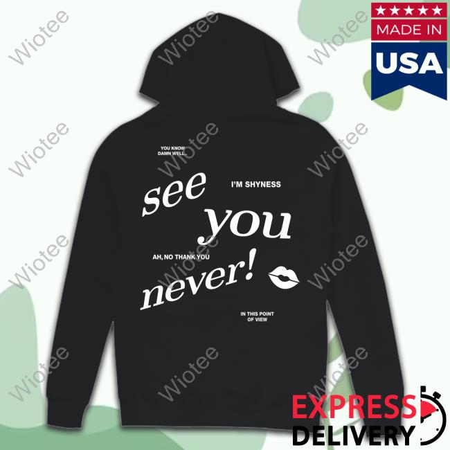 Dis Girrrl See You Never Tee Official Shawty Bae Merch See You Never Tee