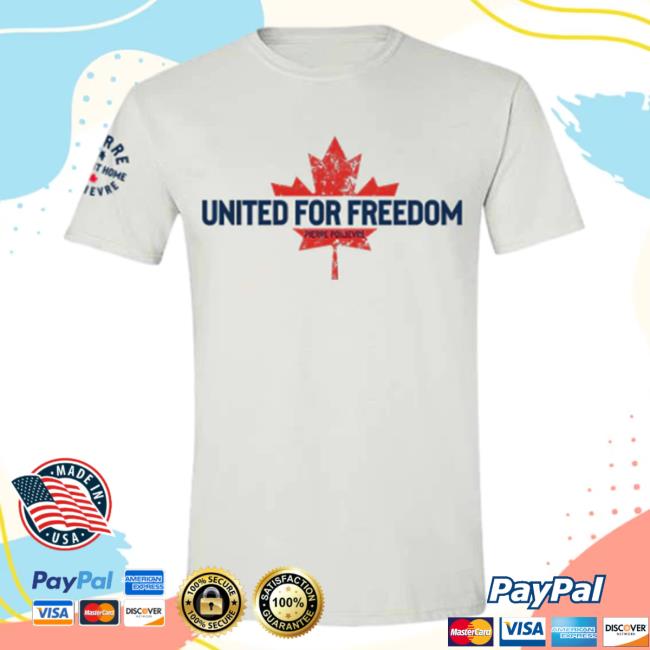 Official Pierre Poilievre Conservative Party Of Canada Unisex United For Freedom Shirt White