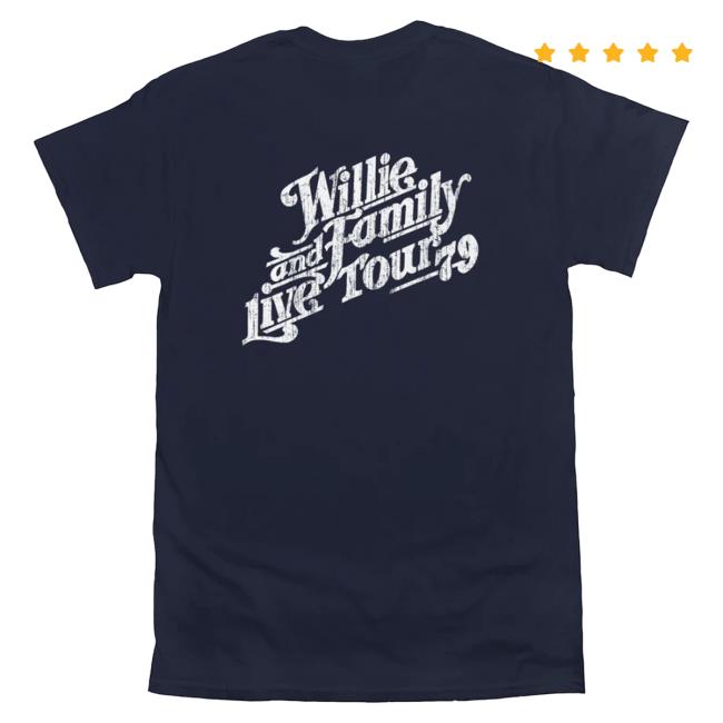 Official Willie Nelson Merch Store Willie And Family Live 79 Tour Shirt 2024 Willie Nelson Apparel Clothing Shop WillieNelson