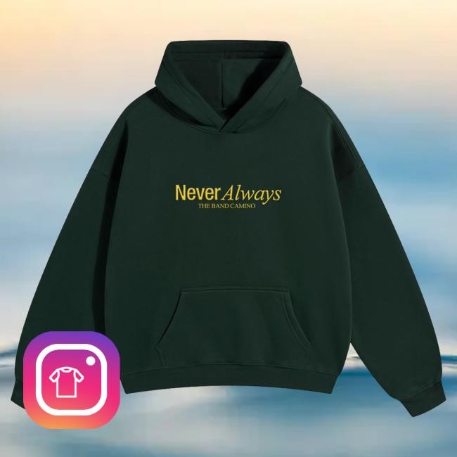 Official Band Camino Shop NeverAlways Hoodie The Band Camino
