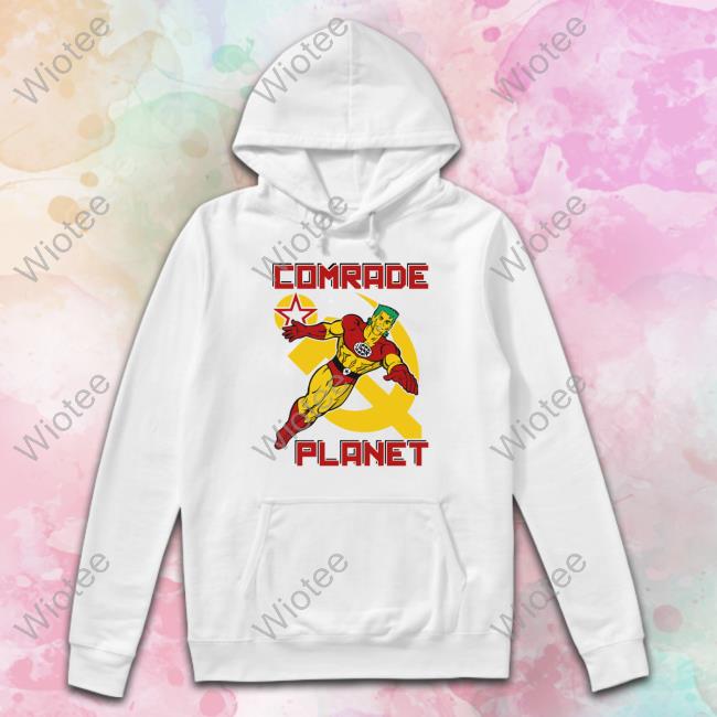 Shirts That Go Hard Comrade Planet T Shirt Shirtsthatgohard