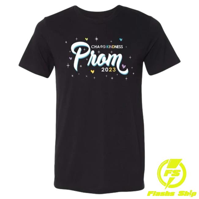 Official Chaos And Kindness Store Prom 2023 New Shirt