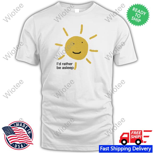 Official Shitheadsteve Merch I'd Rather Be Asleep Crewneck Sweatshirt Official Shitheadsteve Merch I'd Rather Be Asleep Crewneck Sweatshirt