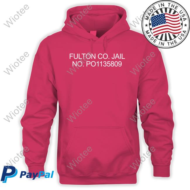 Official Trump Fulton Co Jail No Po1135809 Shirt Official Mmpadellan Donald Trump Fulton Co Jail No Po1135809 T-Shirt