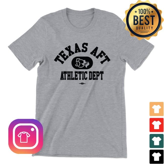 Texas AFT Athletic Dept New Tee