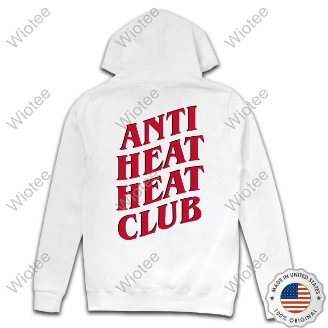 Miami Anti Heat Heat Club Sweatshirt Official Miami Anti Heat Heat Club T Shirt