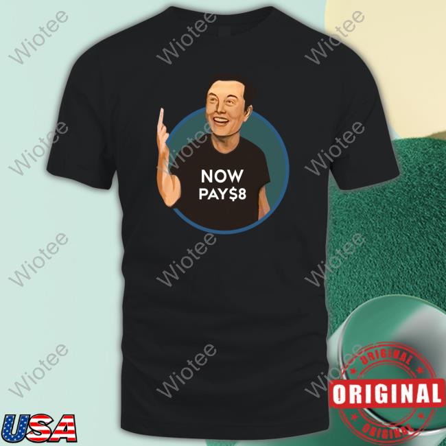 Elon Musk Now Pay $8 Sweatshirt The Redheaded Libertarian