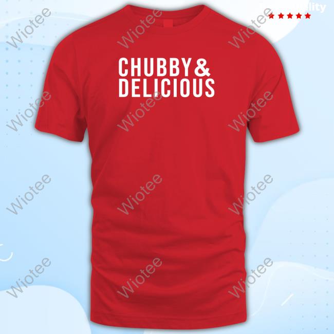 Official Razorstorm Chubby & Delicious Shirt Chubby & Delicious Sweatshirt