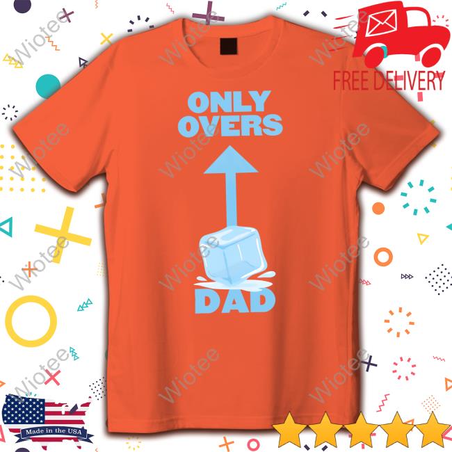 Only Overs T Shirt Official Barstool Sports Store Only Overs Dad Tee
