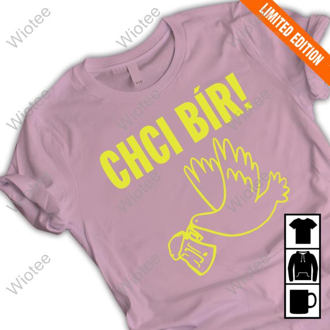 Chci Bír Tee Official Chci Bír Shirt