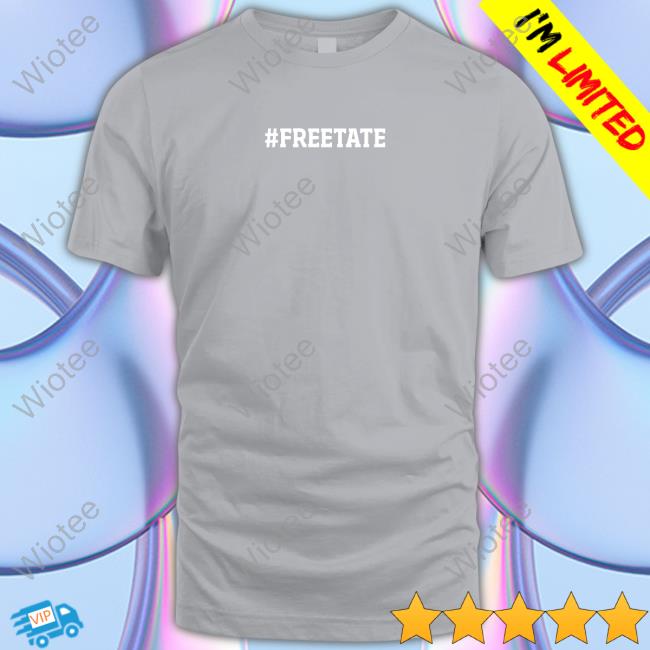 Official Top G Merch Free Tate Freetopg Shirt