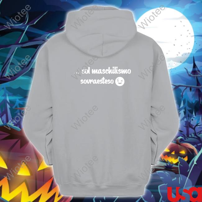 Official Elly Schlein La Mia Figa Si Riprende Col Maschilismo Sovraesteso T-Shirt Elly Schlein La Mia Figa Si Riprende Col Maschilismo Sovraesteso Shirts