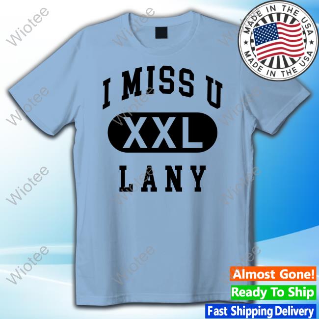 Lany I Miss U XXL Sweatshirt Official Lany I Miss U XXL Sweatshirt