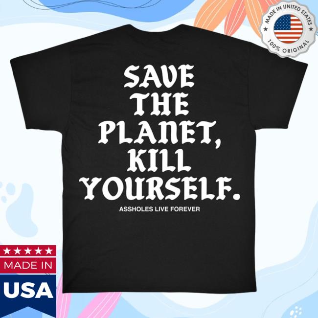 Official Linda Finegold Merch Store Save The Planet, Kill Yourself Shirt New Black Lindafinegold Shop