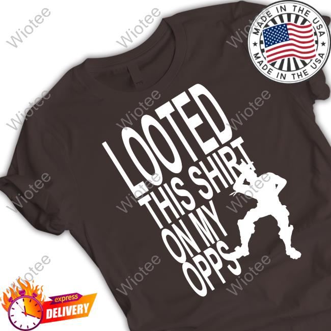 Official Wild West Drug Store Looted This Shirt On My Opps Shirt Official Wild West Drug Looted This Shirt On My Opps Tee