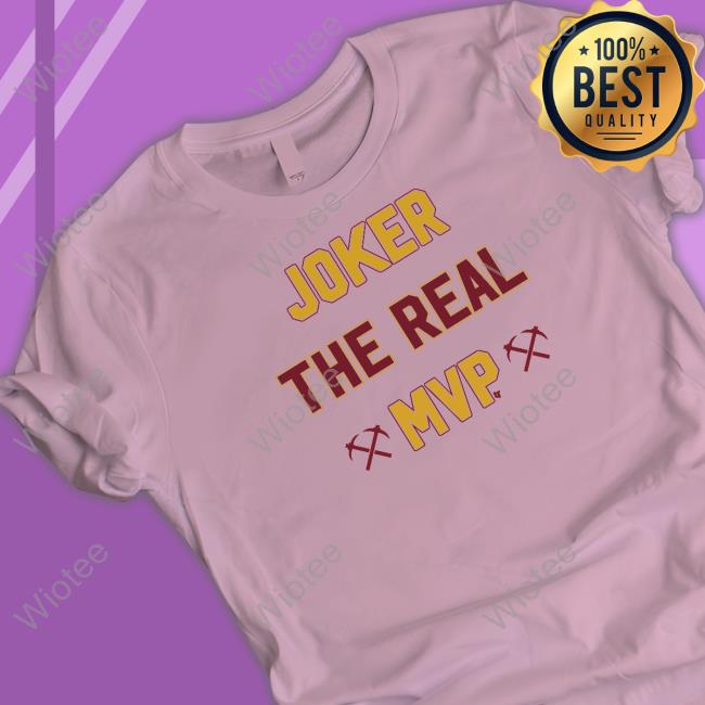 BreakingT Joker The Real Mvp Shirt