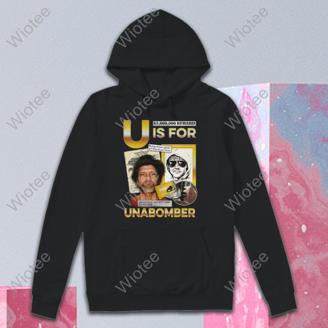 U Is For Unabomber Hooded Sweatshirt
