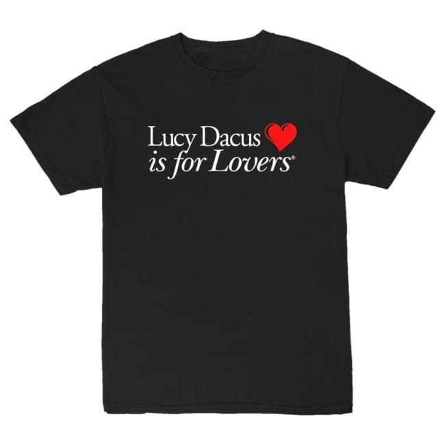 Official Lucy Dacus Merch Lucy Dacus Is For Lovers Hot Shirt Official Lucy Dacus Merch Lucy Dacus Is For Lovers Tees