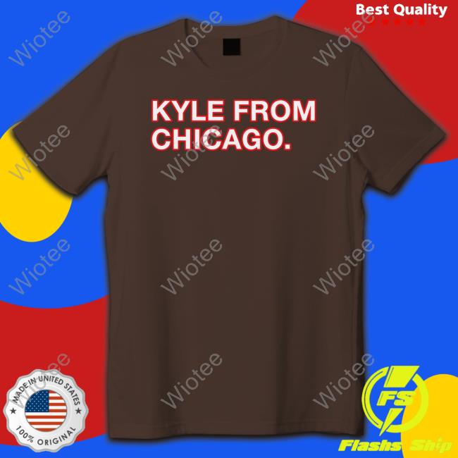 Official Obvious Shirts Merch Kyle From Chicago T Shirt Official Kyle From Chicago T-Shirt