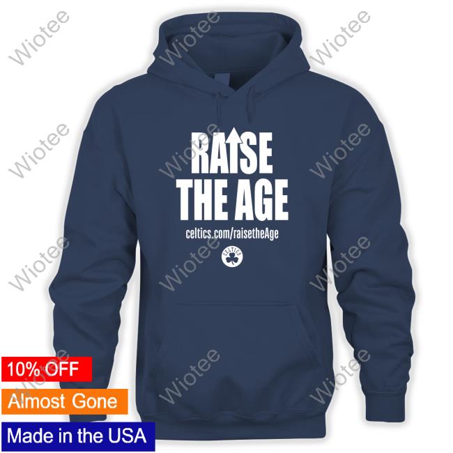 Official Celtics Raise The Age Shirts Official Celtics Raise The Age T-Shirt