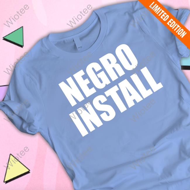 Negro Install Shirt Negro Install Tee Woolie Versus