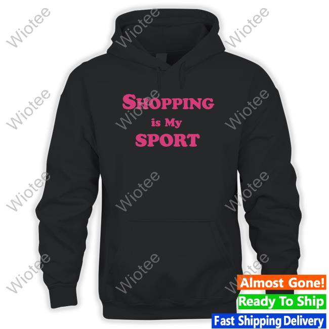Shopping Is My Sport Shirt Leoninethings Romantic Blue Merch Shopping Is My Sport Shirt