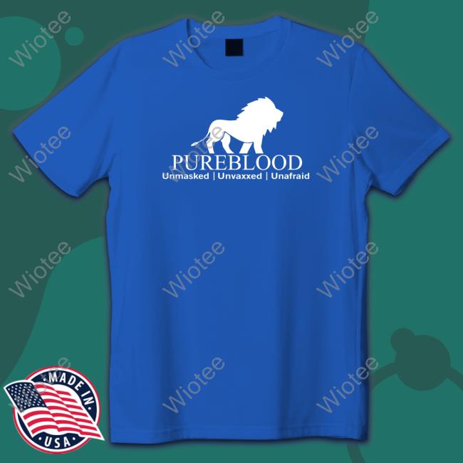 Official Pierre Poilievre Pureblood Unmasked Unvaxxed Unafraid Shirt Pierre Poilievre Pureblood Unmasked Unvaxxed Unafraid Shirt