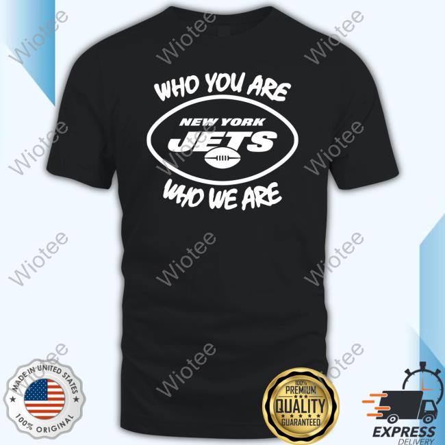 Who You Are New York Jets Tee