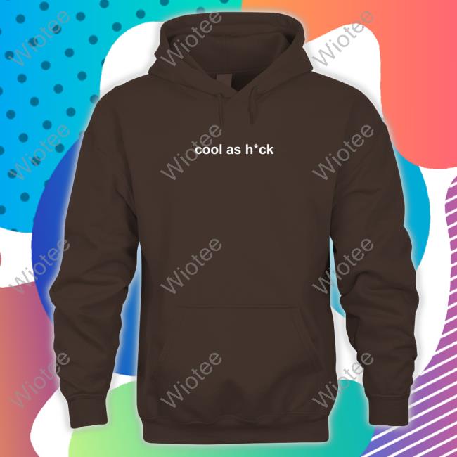 Cool As Heck Long Sleeve Official Ninja Sex Party Store Cool As Heck Shirt