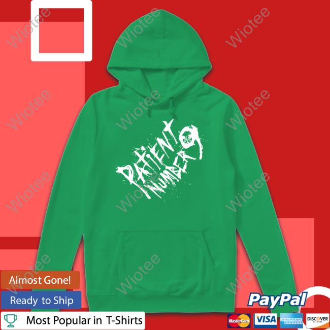 Patient Number 9 Tee Patient Number 9 Shirt
